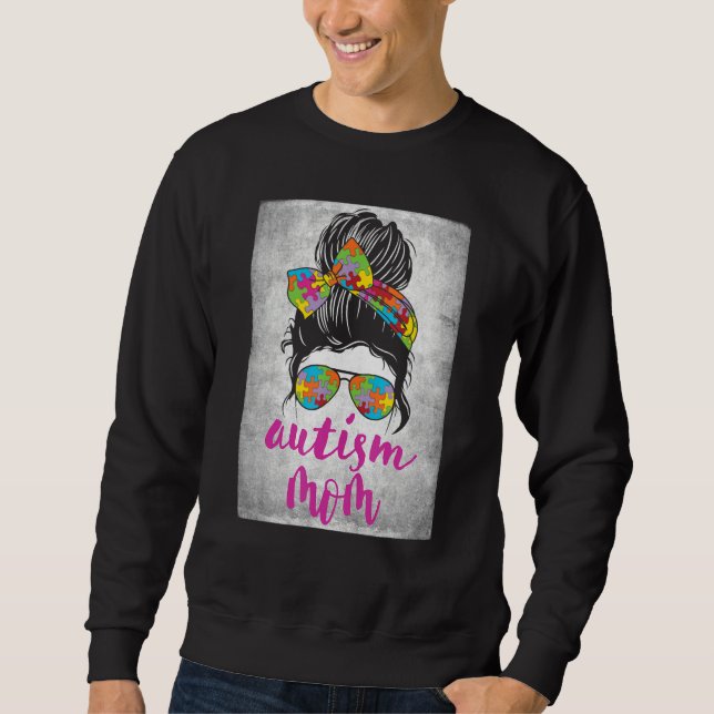 Sweatshirt Autism Mom Messy Bun Autism Awareness April Strong (Devant)