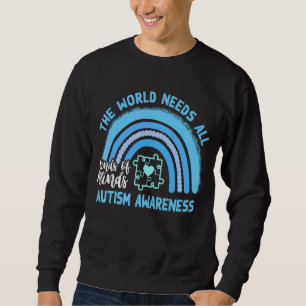 Sweatshirt Autisme Arc-En-Ciel Le Monde A Besoin De Toutes So