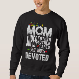 Sweatshirt Autisme Maman Indestructible Autistique Sensibilis