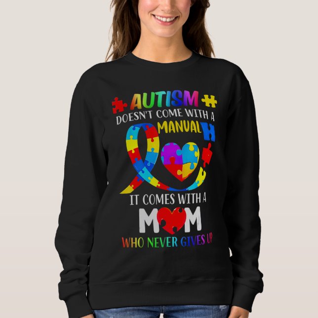 Sweatshirt Autisme Maman ne vient pas avec une femme manuelle (Devant)