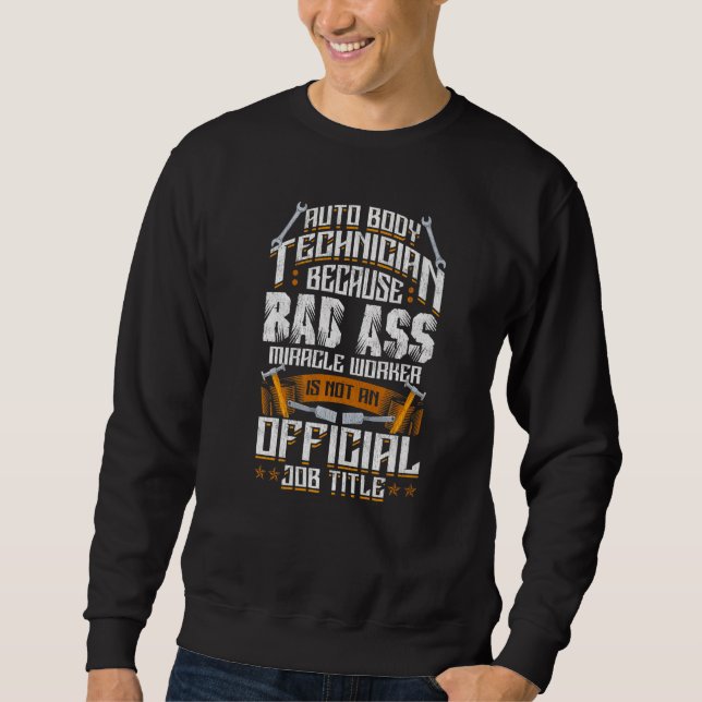 Sweatshirt Auto Body Technician Miracle Worker  Saying Dad Fa (Devant)