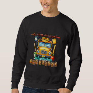 Sweatshirt Autobus scolaire chauffeur de bus tôt levant