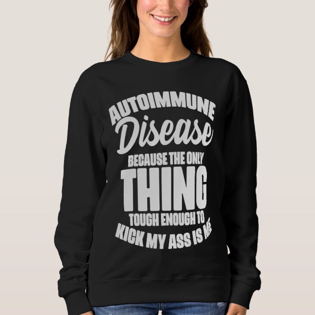 Sweatshirt Autoimmune Disease Awareness Graphic Illness State (Devant)