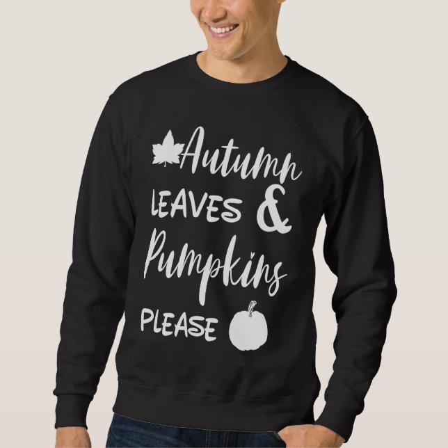 Sweatshirt Autumn Leaves And Pumpkins Please Halloween Spice  (Devant)