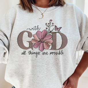 Sweatshirt Avec Dieu Toutes les choses sont possibles Citatio