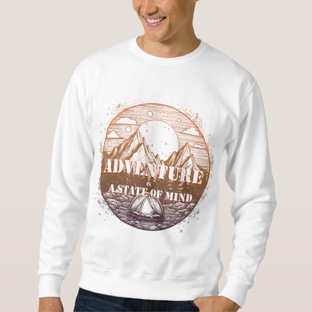 Sweatshirt Aventure Randonnée, Aventure est un état d'esprit (Devant)