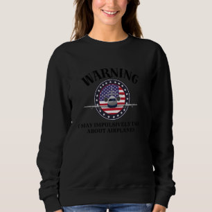 Sweatshirt Avertissement Aviation! peut impulsivement parler