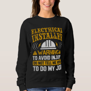 Sweatshirt Avertissement d'ingénieur électricien pour éviter