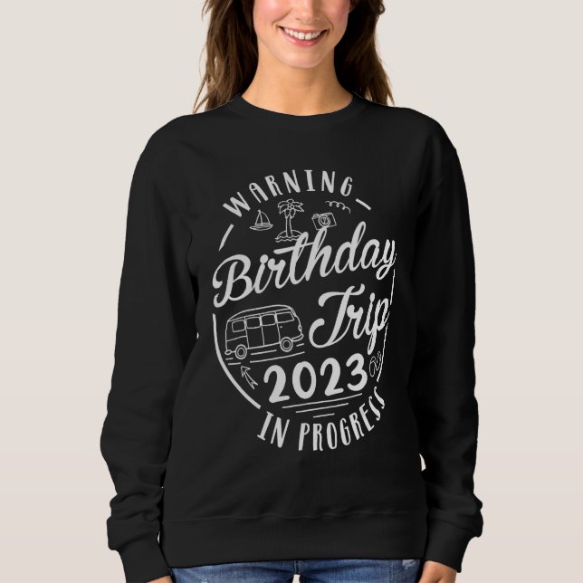Sweatshirt Avertissement drôle Voyage d'anniversaire 2023 En  (Devant)