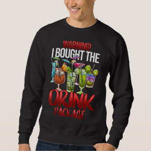 Sweatshirt Avertissement J'Ai Acheté Le Forfait Boisson Drôle