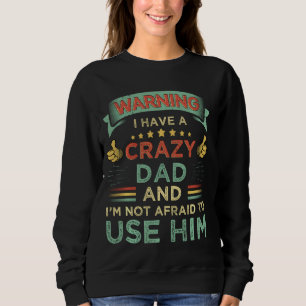 Sweatshirt Avertissement J'ai un père fou et je n'ai pas peur