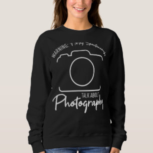 Sweatshirt Avertissement Je Peux Parler Spontanément De Photo