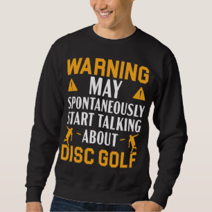 Sweatshirt Avertissement Peut Commencer Spontanément À Parler