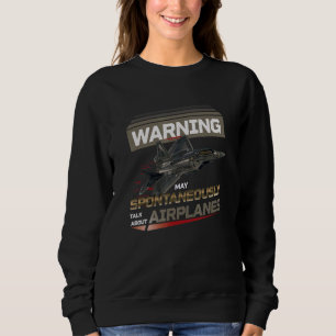 Sweatshirt Avertissement Peut Parler Spontanément D'Avions Av