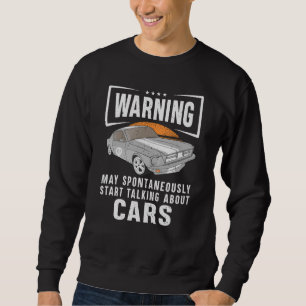 Sweatshirt Avertissement Peut Parler Spontanément De Voitures