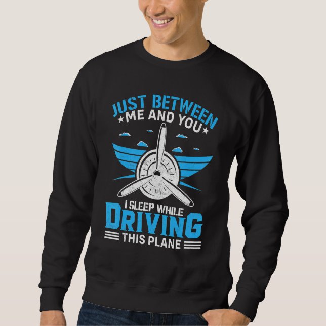 Sweatshirt Aviator Aircraft Grapic Saying For   Airline Pilot (Devant)