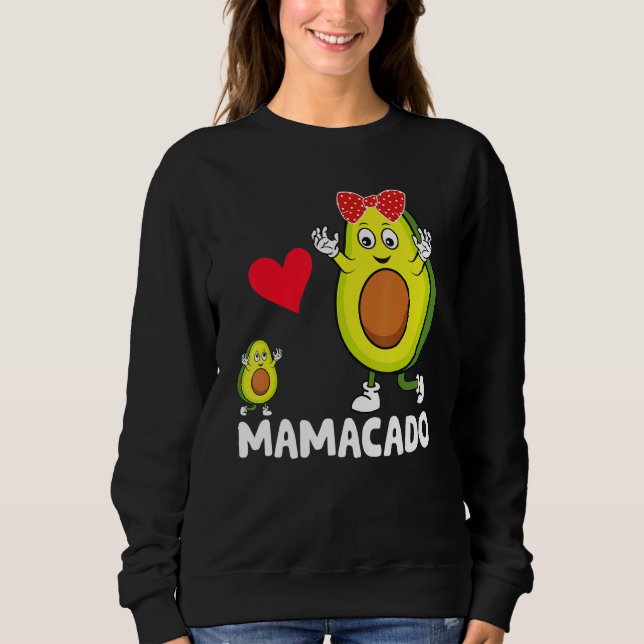 Sweatshirt Avocado Mama Avocado Mom Mamacado Avo Mothers Day (Devant)