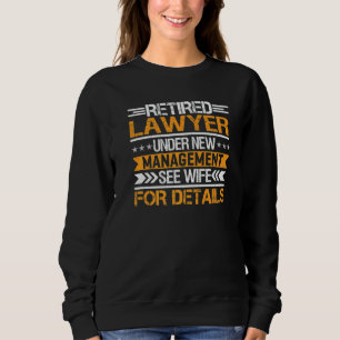 Sweatshirt Avocat à la retraite sous nouvelle direction Voir 