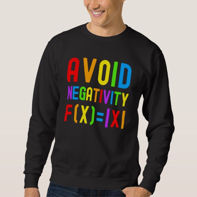Sweatshirt Avoid Negativity  Kids Math Math Equation Math Gee (Devant)