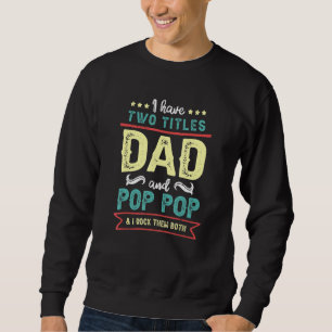 Sweatshirt Avoir deux titres les rocher les deux Pop Pop Papa