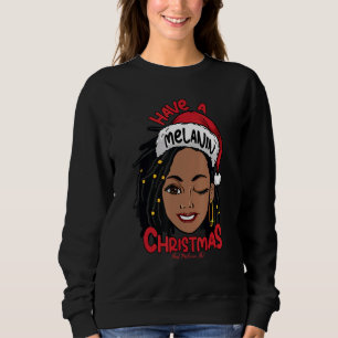 Sweatshirt Avoir Un Melanin Noir de Noël Mme Claus W Locs Bl