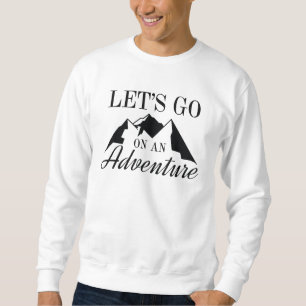 Sweatshirt Avons une aventure