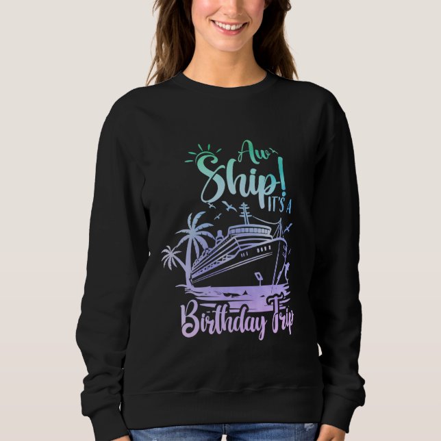 Sweatshirt Aw Ship C'est un voyage d'anniversaire Family Crui (Devant)
