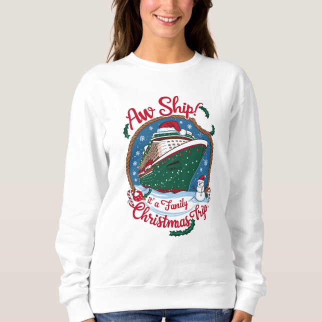Sweatshirt Aw Ship C'est une croisière de Noël en famille (Devant)