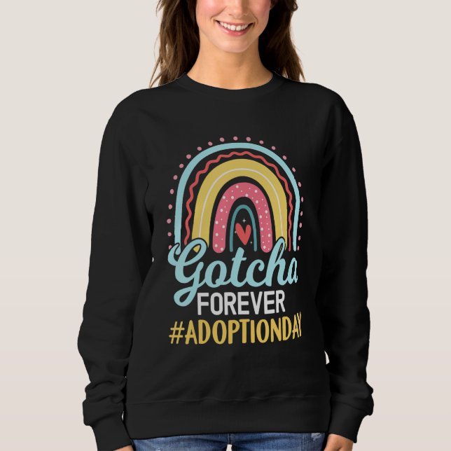 Sweatshirt Awesome Adoption Day  Gotcha Forever Rainbow (Devant)