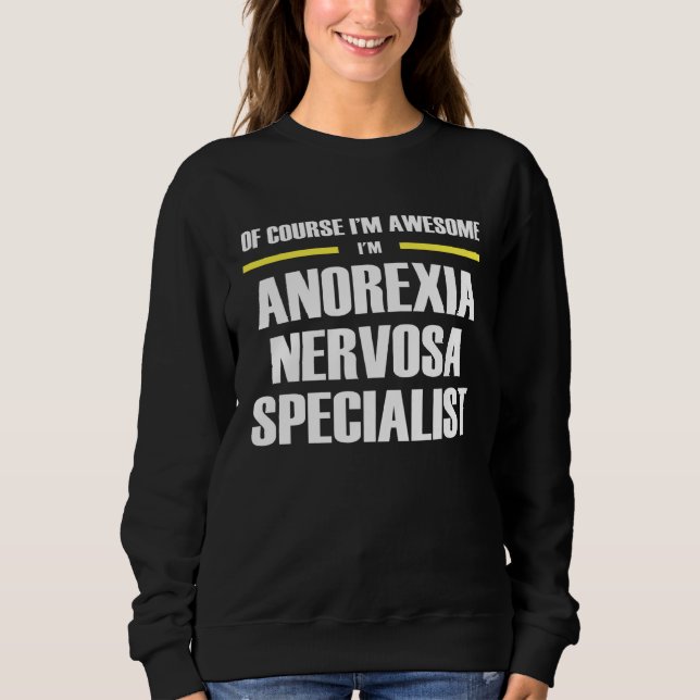Sweatshirt Awesome Anorexia Nervosa Specialist (Devant)