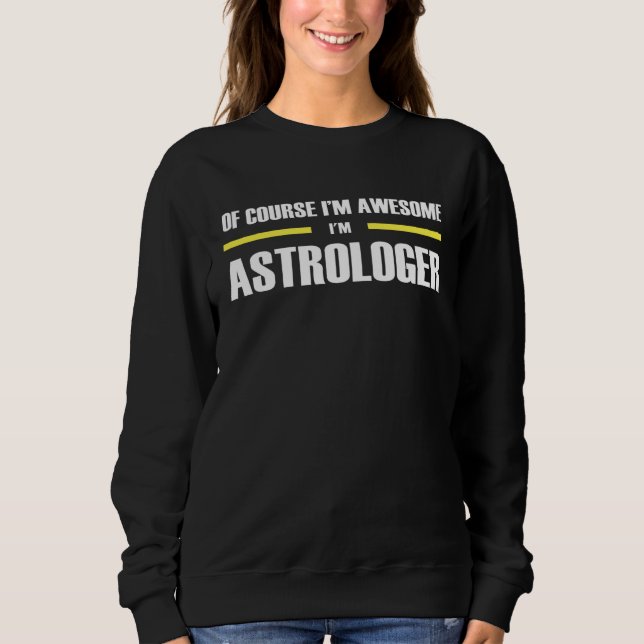 Sweatshirt Awesome Astrologer (Devant)