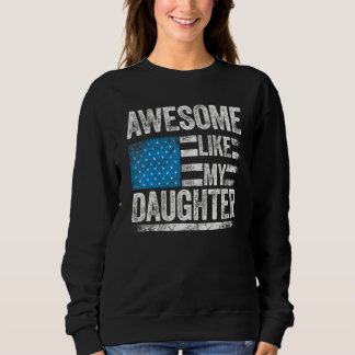 Sweatshirt Awesome Like My Daughter Funny Daddy Mom Dad Joke
