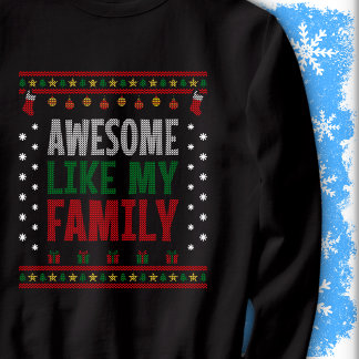 Sweatshirt Awesome Like My Family Christmas Sweater Knit Look