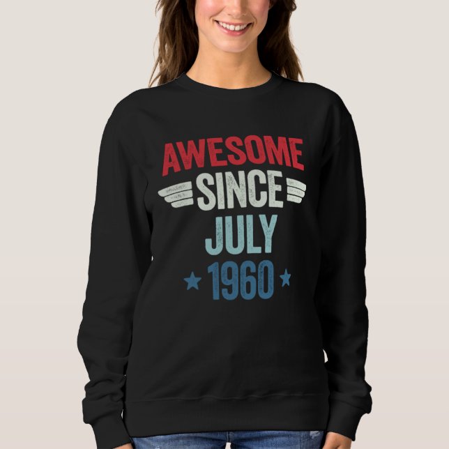 Sweatshirt Awesome Since July 1960 1 (Devant)