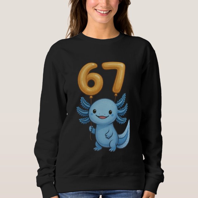 Sweatshirt Axolotl 67 Meme Six Seven Balloon Funny Gen Alpha  (Devant)