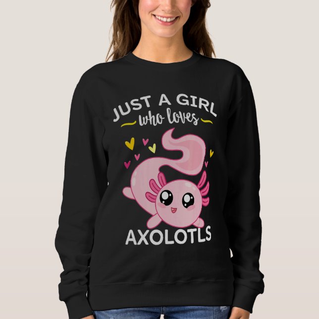 Sweatshirt Axolotl Salamander Rose Juste Une Fille Qui Aime A (Devant)
