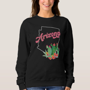 Sweatshirt Az Arizona Grand Canyon State Blooming Cactus Fleu