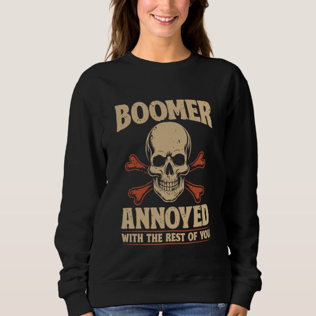 Sweatshirt Baby Boomer Generation Funny Boomer (Devant)
