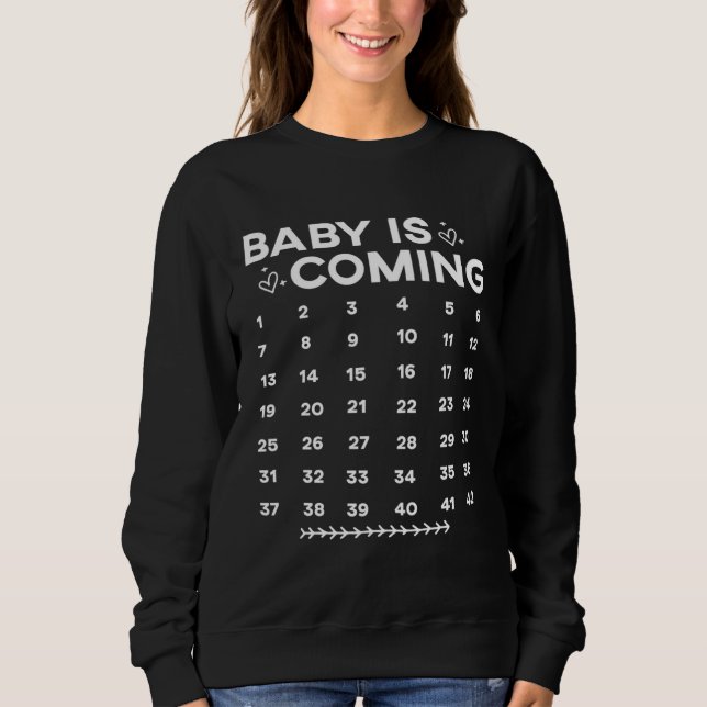 Sweatshirt Baby Is Coming  Pregnancy Announcment (Devant)