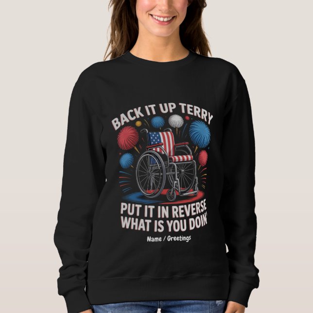 Sweatshirt Back It Up Terry Put It In Reverse Funny 4 Juillet (Devant)