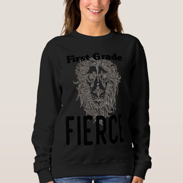 Sweatshirt Back to School First Grade Fierce Lion funny cute  (Devant)