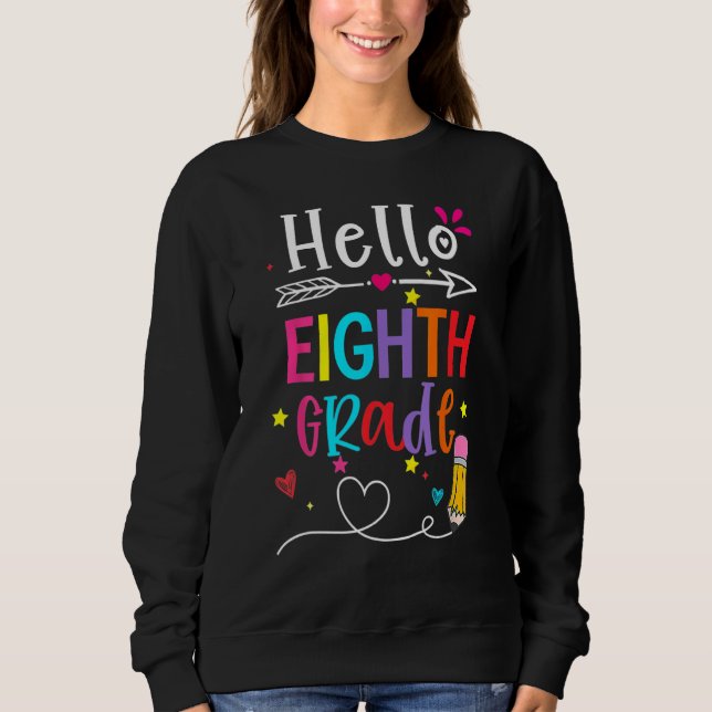 Sweatshirt Back To School Hello Eighth Grade First Day Boy Gi (Devant)
