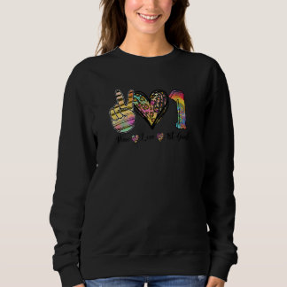 Sweatshirt Back To School Peace Love First Grade 1st Grade Te