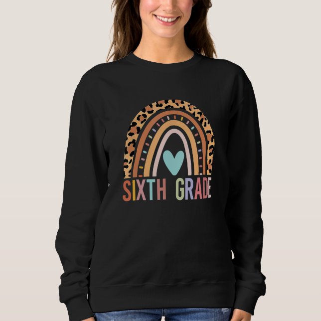 Sweatshirt Back To School Sixth Grade Rainbow Girls Boys Teac (Devant)