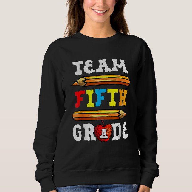 Sweatshirt Back To School Team 5th Fifth Grade Pencil Student (Devant)