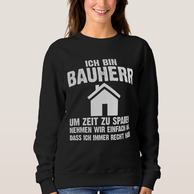 Sweatshirt Backprint I am a builder to save time  saying (Devant)