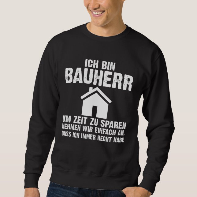 Sweatshirt Backprint I am a builder to save time  saying (Devant)