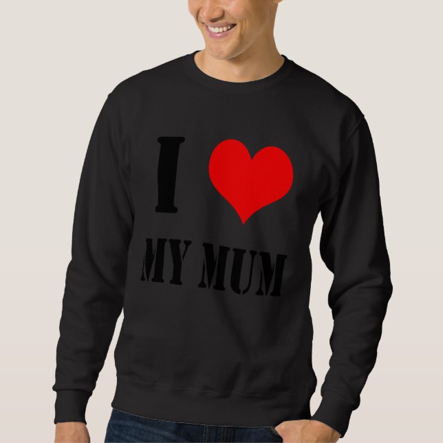 Sweatshirt Backprint I Love my Mum (Devant)