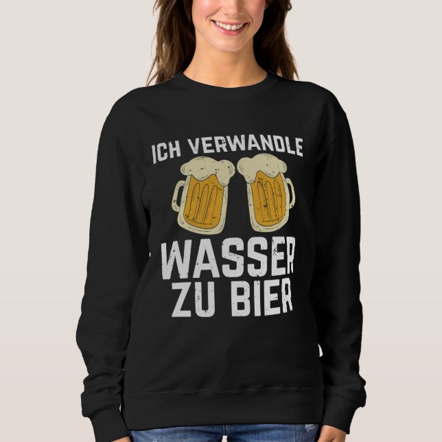 Sweatshirt Backprint I turn water into beer Bierbrauer Slogan (Devant)