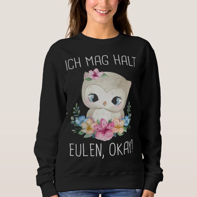 Sweatshirt Backprint Ich mag halten Owls okay (Devant)
